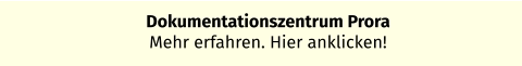 Dokumentationszentrum ProraMehr erfahren. Hier anklicken!