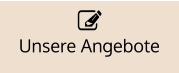 Unsere Angebote